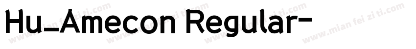 Hu_Amecon Regular字体转换